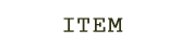 ITEM